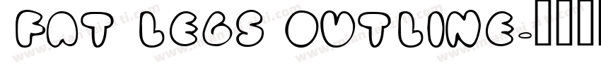Fat Legs Outline字体转换